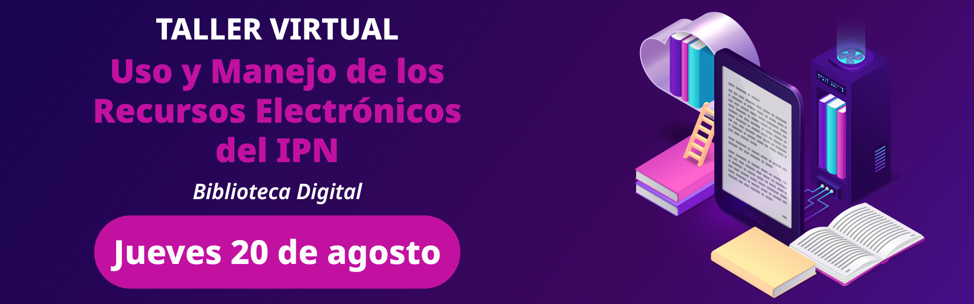 Taller Virtual, Uso y Manejo de los Recursos Electrónicos del IPN